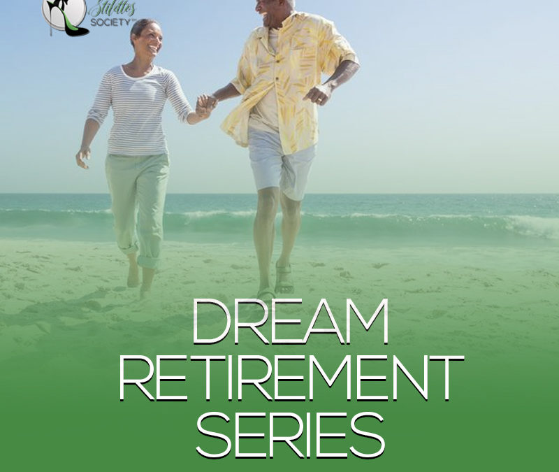 6 Dream Retirement Series