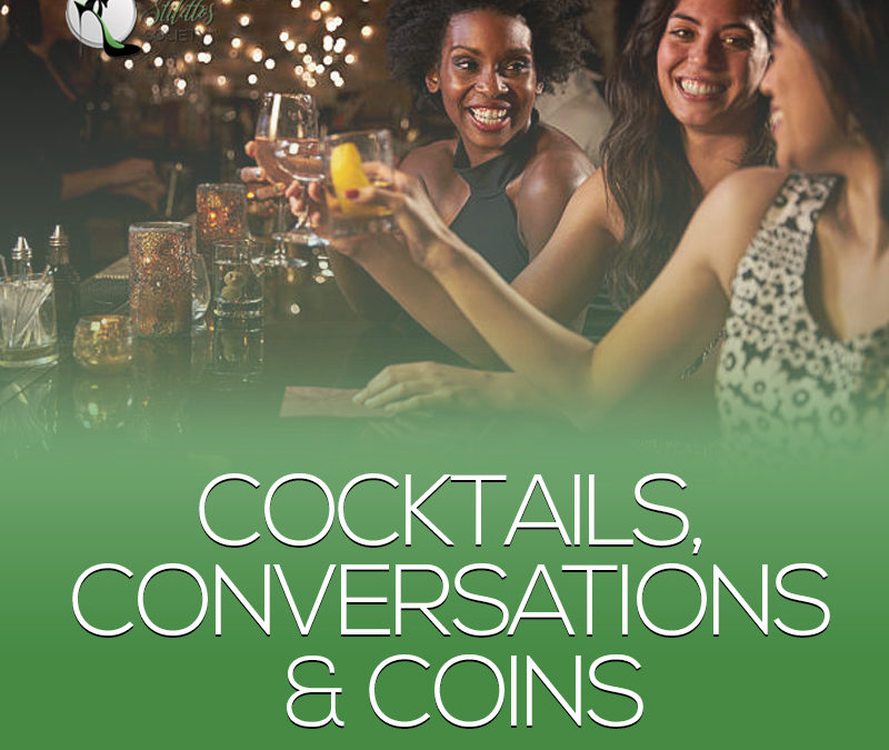 8 Cocktails, Conversations & Coins