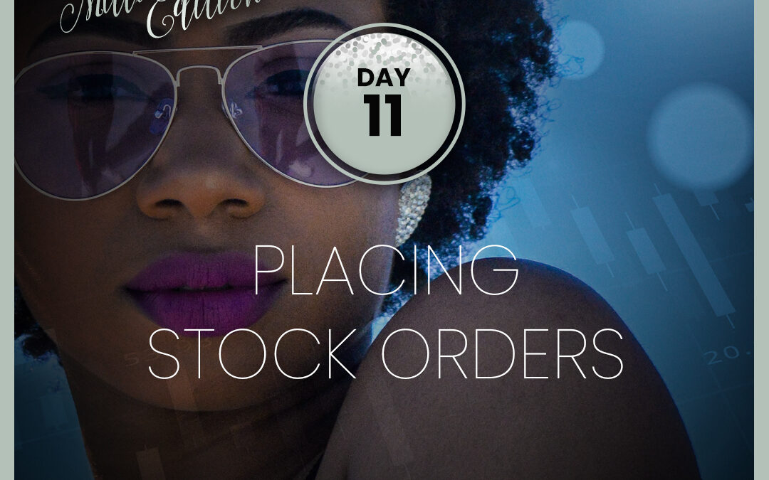 2024 Stock Challenge: Day 11 – Placing Stock Orders
