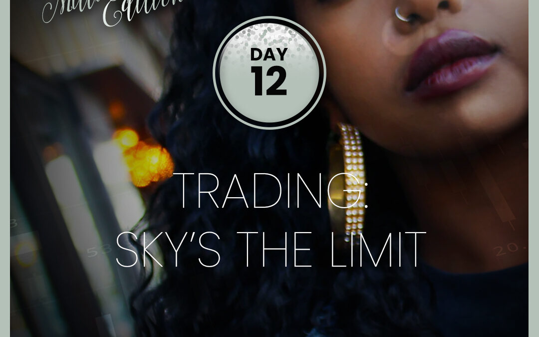 2024 Stock Challenge: Day 12 – Trading: Sky’s The Limit