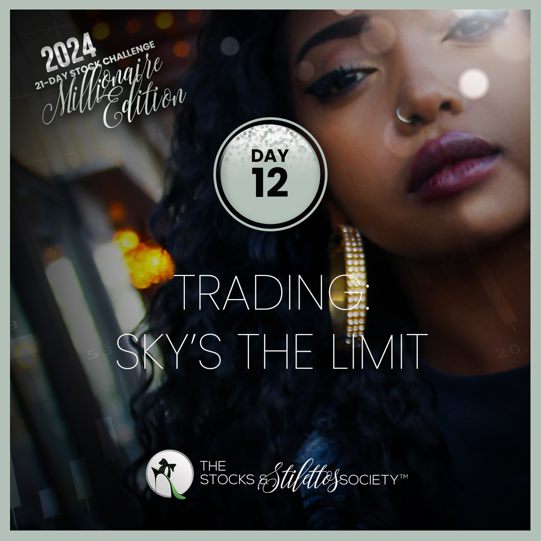 2024 Stock Challenge Day 12 Trading Sky S The Limit The Stocks   2021 Slaywithstocks 21Challenge 12 